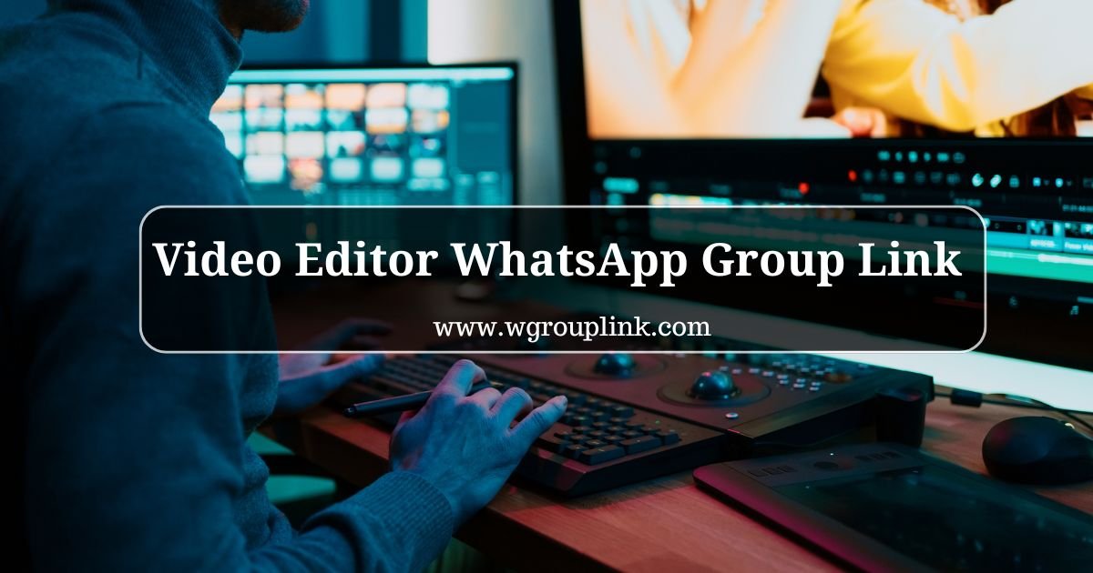 Video Editor WhatsApp Group
