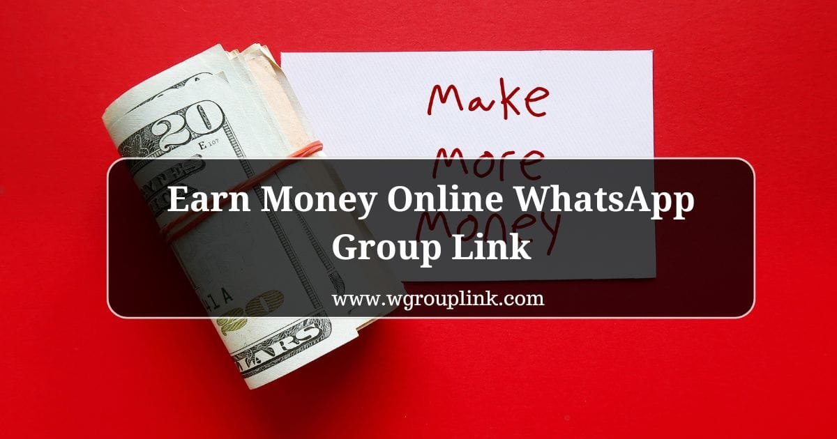 Earn Money Online WhatsApp Group